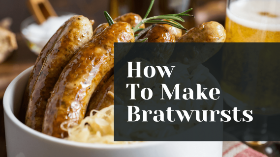 How to Make Bratwurst Sausages