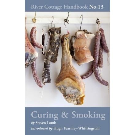 Curing & Smoking River Cottage Handbook No.13 by Steven Lamb 